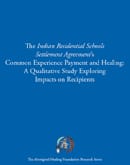 The Indian Residential Schools Settlement Agreement's Common Experience Payment and Healing: A Qualitative Study Exploring Impacts on Recipients