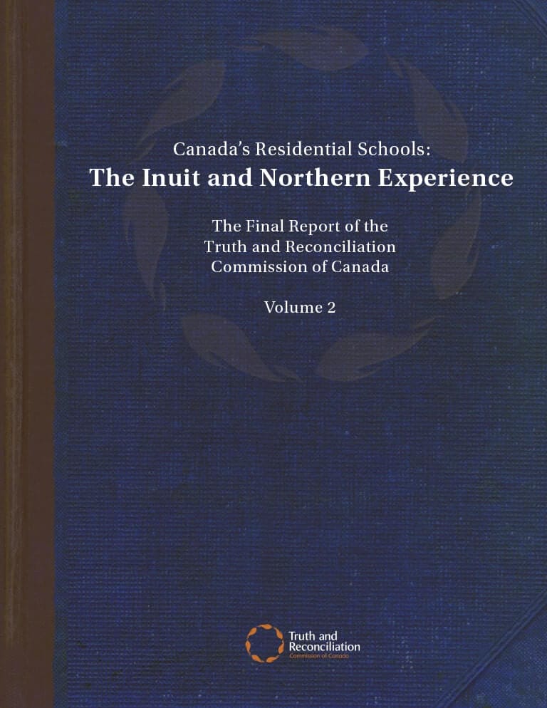 Cover for document "Canada’s Residential Schools: The Inuit and Northern Experience"