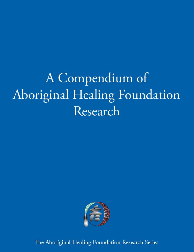 Couverture du document "A Compendium of Aboriginal Healing Foundation Research (en anglais)"