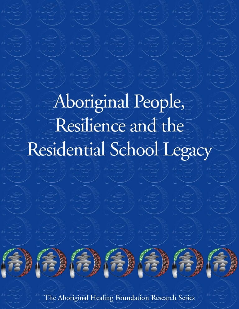 Couverture du document "Aboriginal People, Resilience and the Residential School Legacy (en anglais)"
