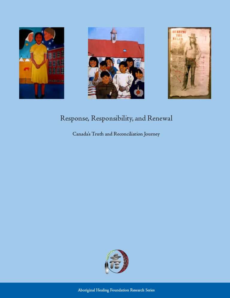 Couverture du document "Response, Responsibility and Renewal: Canada's Truth and Reconciliation Journey (en anglais)"